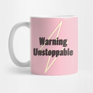 Warning unstoppable Mug